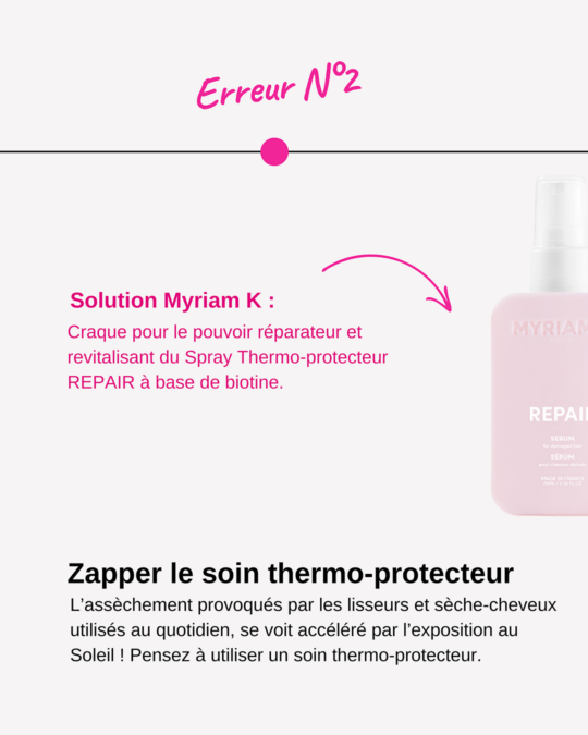 Plan de travail 1-2 ne pas zapper le soin thermo-protetceur