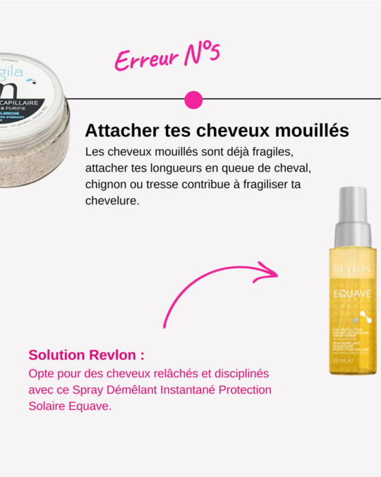 Plan de travail 1-5 ne pas attacher ses cheveux mouillés