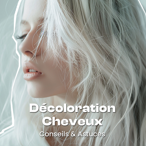 Comment décolorer ses cheveux sans les abîmer : Les bonnes pratiques à adopter