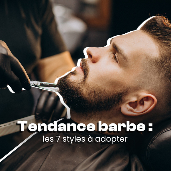 Top 7 des Styles de Barbe à Adopter