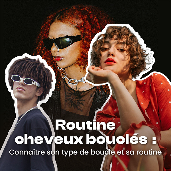 Routine Cheveux Bouclés : Connaître son type de boucle et adopter la routine adaptée